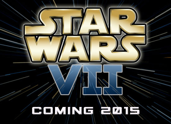 Star Wars 7 - Coming 2015 - Disney