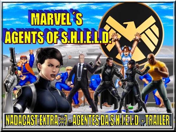Nadacast Extra #7 - Agentes da S.H.I.E.L.D. - Trailer