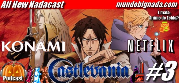 All New Nadacast #3 - Castlevania Season 1 e 2