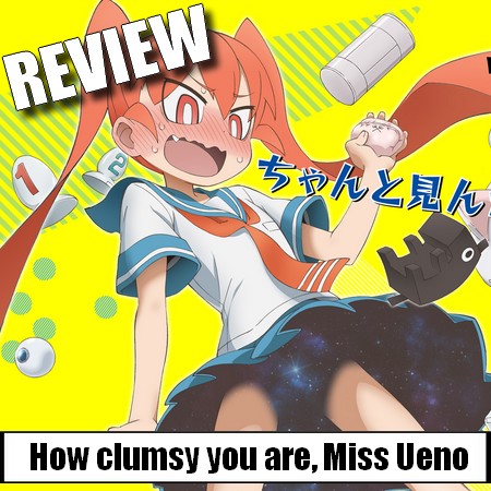 Review - How clumsy you are, Miss Ueno (2019)