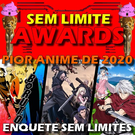 Sem Limite Awards 2020 - Votação do Pior Anime do Ano