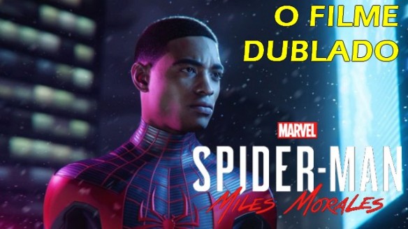 Spider-Man Miles Morales (2020) - O Filme Dublado